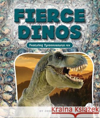 Fierce Dinos Josh Anderson 9781503865242 Wonder Publishing