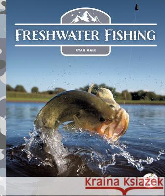 Freshwater Fishing Ryan Gale 9781503869745 Stride