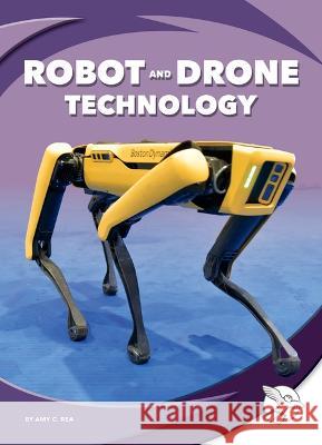 Robot and Drone Technology Amy C. Rea 9781503869851 Momentum