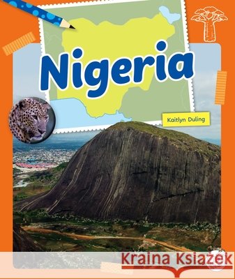 Nigeria Kaitlyn Duling 9781503878358 Child's World Stride