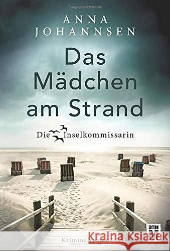 Das Mädchen am Strand : Kriminalroman Johannsen, Anna 9781503901445 Edition M