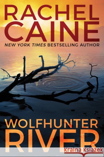 Wolfhunter River Rachel Caine 9781503902305 Thomas & Mercer