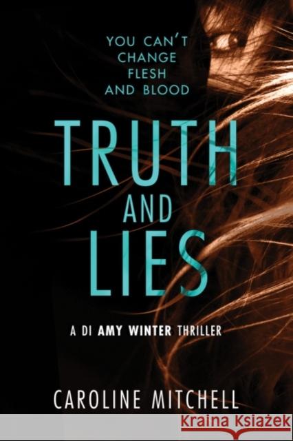 Truth and Lies Caroline Mitchell 9781503903142