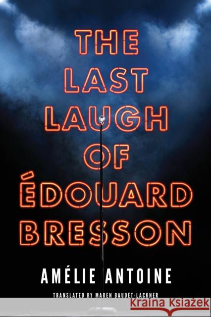 The Last Laugh of Edouard Bresson Amelie Antoine 9781503904521