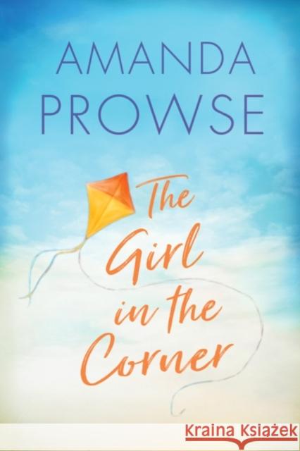 The Girl in the Corner Amanda Prowse 9781503904996 Lake Union Publishing