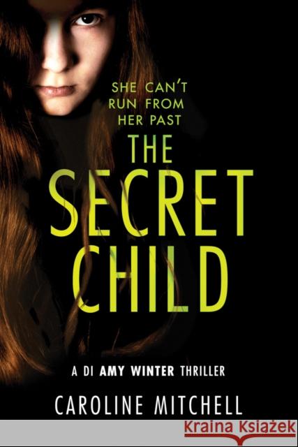 The Secret Child Caroline Mitchell 9781503905023