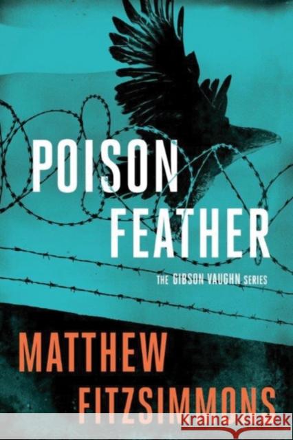 Poisonfeather Matthew FitzSimmons 9781503934276