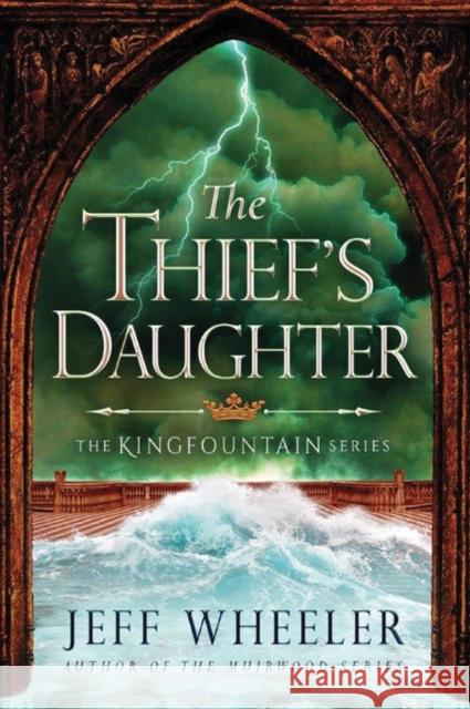 The Thief's Daughter Jeff Wheeler 9781503935006 47north