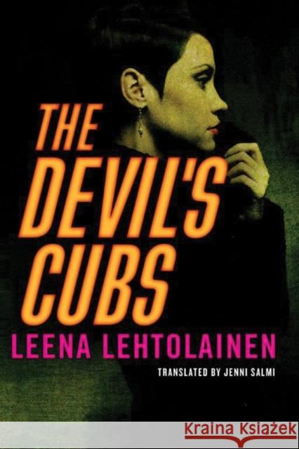 The Devil's Cubs Leena Lehtolainen, Jenni Salmi 9781503935563 Amazon Publishing