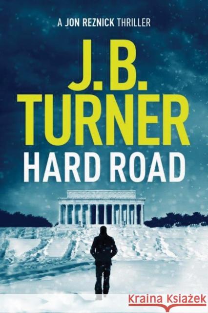 Hard Road J. B. Turner 9781503936560 Amazon Publishing