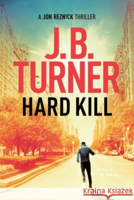 Hard Kill J. B. Turner 9781503936614 Amazon Publishing