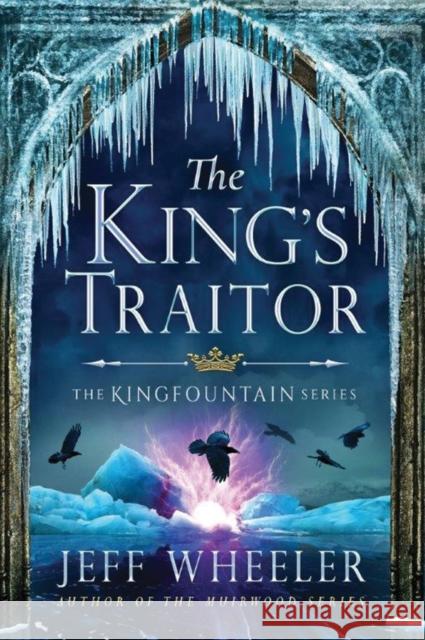 The King's Traitor Jeff Wheeler 9781503937727 Amazon Publishing