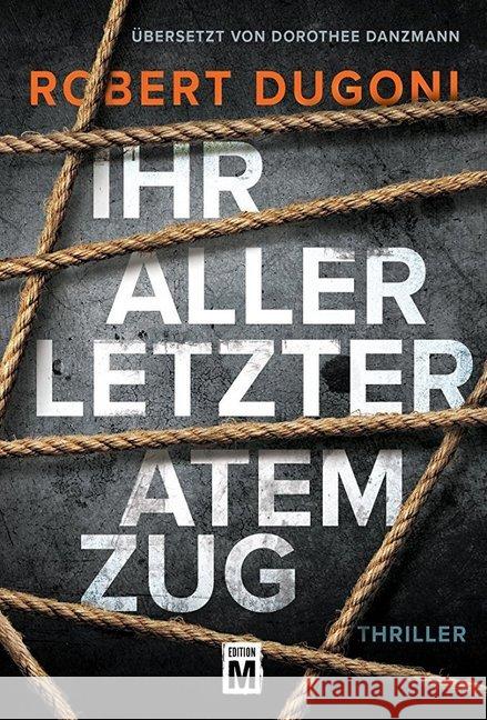 Ihr allerletzter Atemzug Dugoni, Robert 9781503937888 Edition M