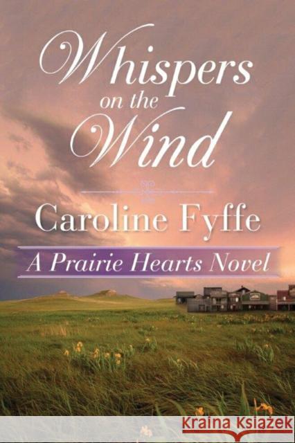 Whispers on the Wind Caroline Fyffe 9781503939059 Amazon Publishing