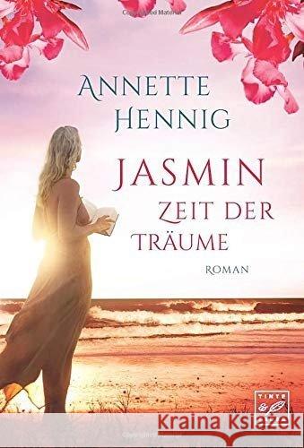 Jasmin - Zeit der Träume Hennig, Annette 9781503946811