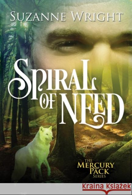 Spiral of Need Suzanne Wright 9781503948068 Amazon Publishing