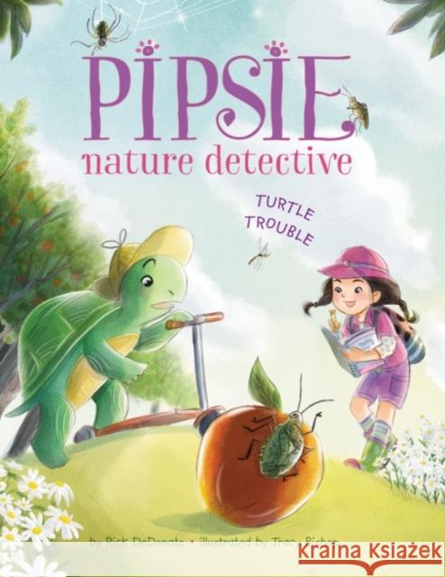 Pipsie, Nature Detective: Turtle Trouble Rick DeDonato, Tracy Bishop 9781503950993