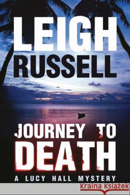 Journey to Death Leigh Russell 9781503951921 Amazon Publishing