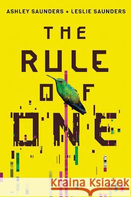 The Rule of One Ashley Saunders Leslie Saunders 9781503953178 Skyscape