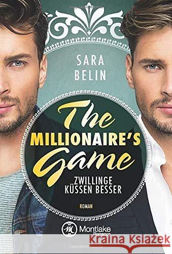 The Millionaire's Game: Zwillinge küssen besser Belin, Sara 9781503954151 Montlake Romance