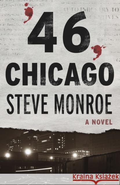 '46, Chicago Steve Monroe   9781504012560 Open Road Distribution