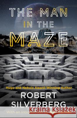 The Man in the Maze Robert Silverberg   9781504014311 Open Road Media Science & Fantasy