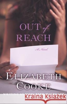 Out of Reach Elizabeth Cooke 9781504019484