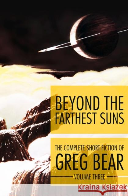 Beyond the Farthest Suns Greg Bear 9781504021494 Open Road Media Science & Fantasy