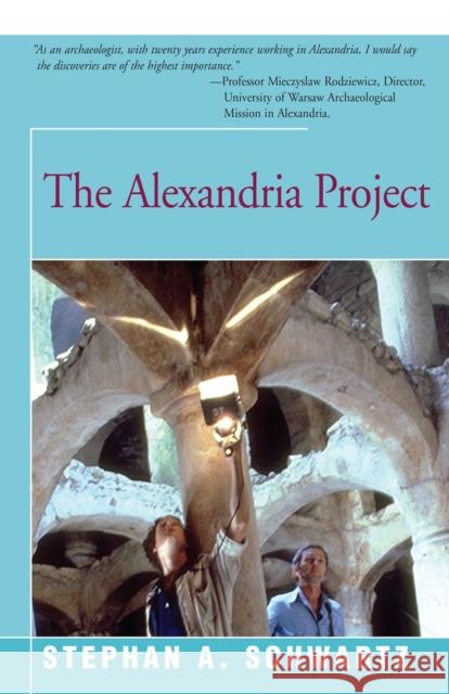The Alexandria Project Stephan Schwartz 9781504026659 Open Road Distribution