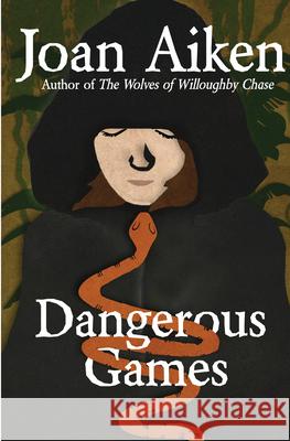 Dangerous Games Joan Aiken 9781504027656