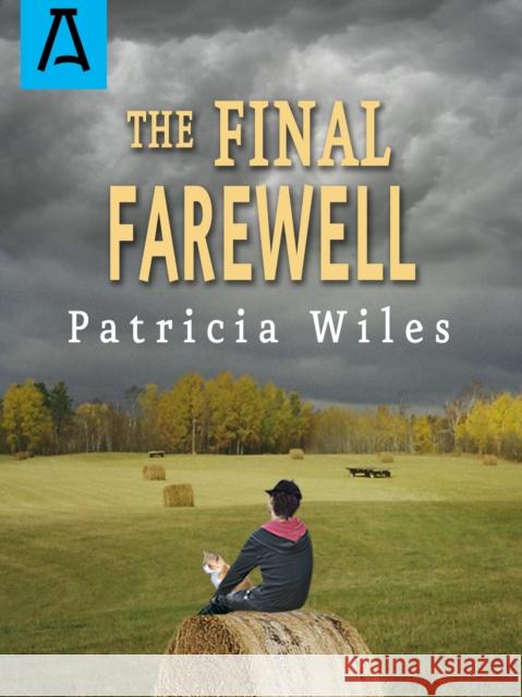 The Final Farewell Patricia Wiles 9781504029506 Open Road Distribution