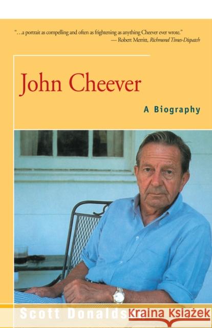 John Cheever: A Biography Scott Donaldson 9781504030038 Open Road Distribution
