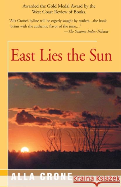 East Lies the Sun Alla Crone 9781504030281 Open Road Distribution