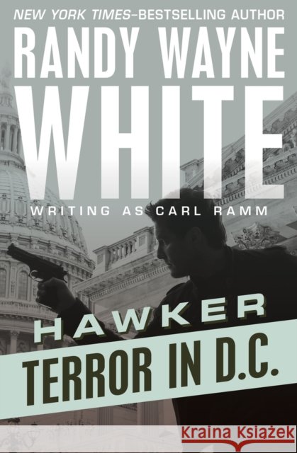 Terror in D.C. Randy Wayne White 9781504035217