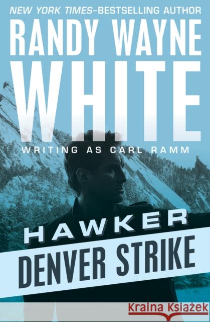 Denver Strike Randy Wayne White 9781504035231 Open Road Media Mystery & Thri