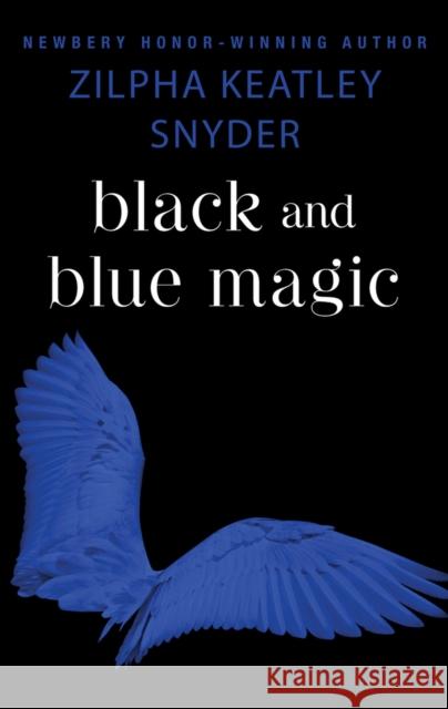 Black and Blue Magic  9781504035606 Open Road Media Teen & Tween