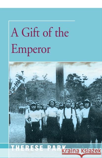 A Gift of the Emperor Therese Park 9781504036245