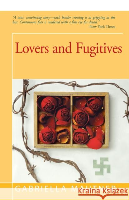 Lovers and Fugitives Gabriella Mautner   9781504037020