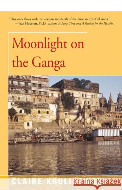 Moonlight on the Ganga Claire Krulikowski 9781504040648 Open Road Distribution