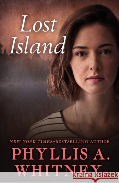 Lost Island Phyllis a. Whitney 9781504047319 Open Road Media Romance