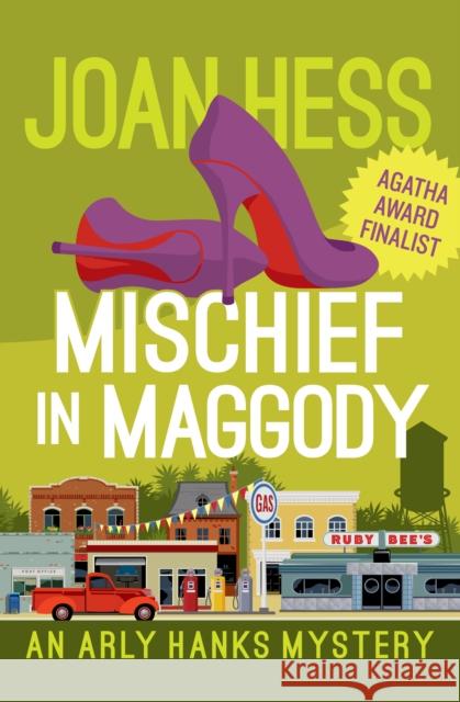 Mischief in Maggody Joan Hess 9781504047654 Mysteriouspress.Com/Open Road