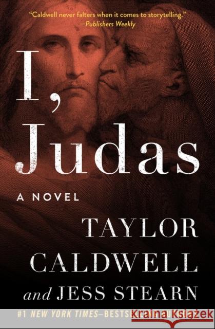 I, Judas Taylor Caldwell Jess Stearn 9781504047791