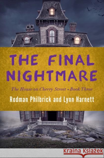 The Final Nightmare Rodman Philbrick Lynn Harnett 9781504051422 Open Road Media Teen & Tween