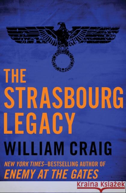 The Strasbourg Legacy William Craig 9781504052313