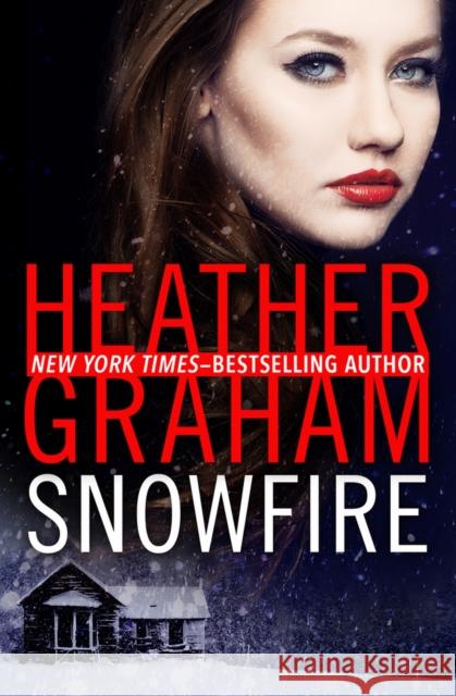 Snowfire Heather Graham 9781504052375 Open Road Media Romance