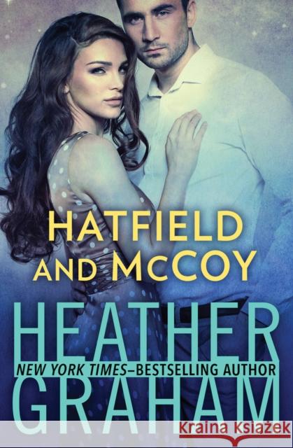 Hatfield and McCoy Heather Graham 9781504052382 Open Road Media Romance