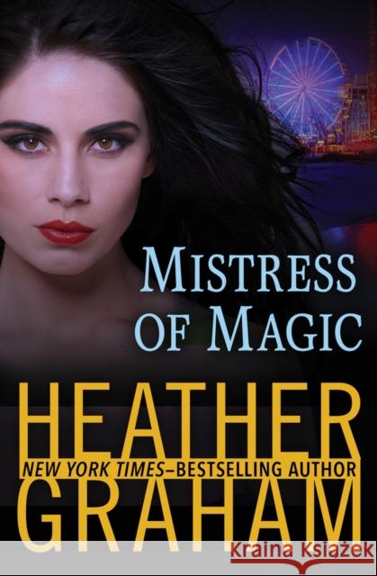 Mistress of Magic Heather Graham 9781504052399 Open Road Media Romance