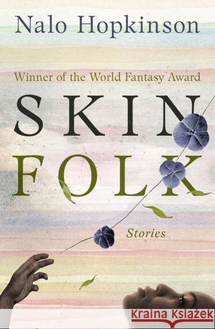 Skin Folk: Stories Nalo Hopkinson 9781504052764