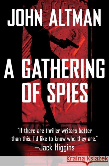 A Gathering of Spies John Altman 9781504052771