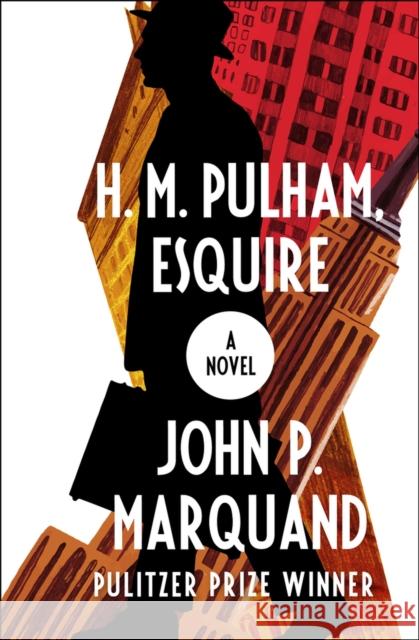 H. M. Pulham, Esquire John P. Marquand 9781504052894